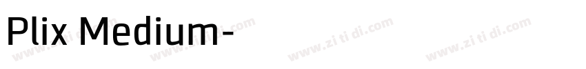 Plix Medium字体转换 Plix Medium字体转换